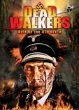 "Dead Walkers: Rise Of The 4th Reich" aka "Nazi Zombies"